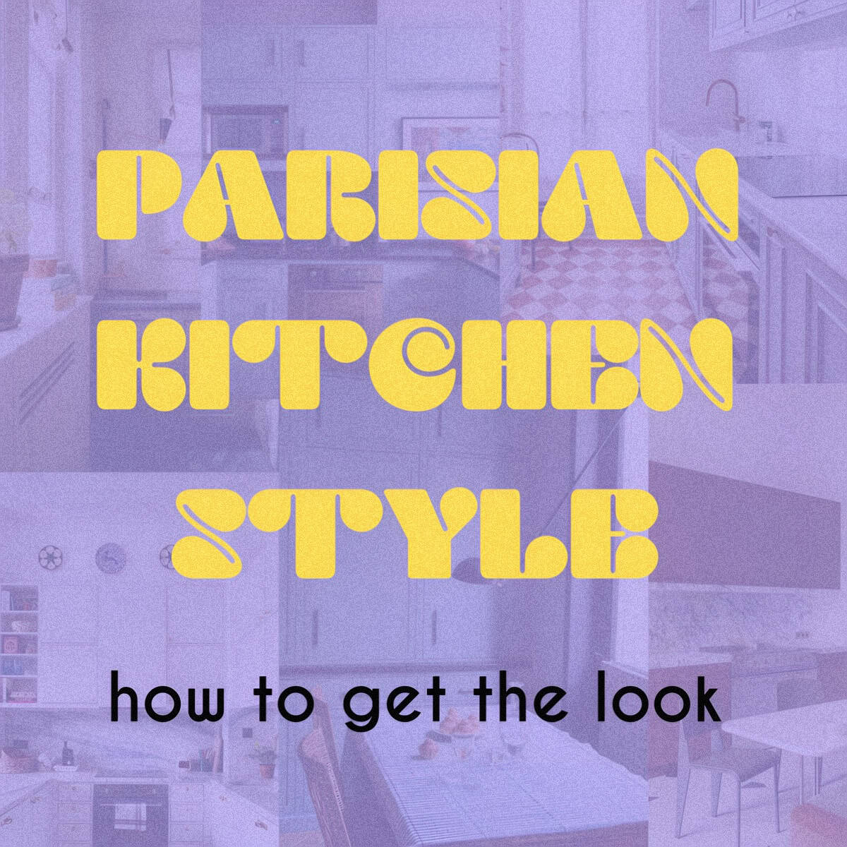 parisian kitchen styling featured image