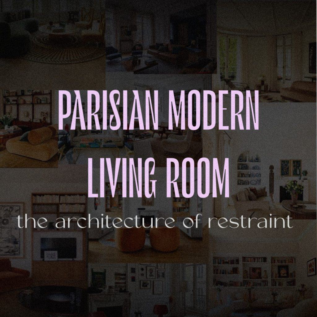 Parisian Modern Living Rooms The Architecture Of Restraint Photo Inspiration